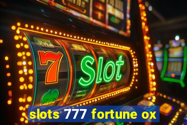 slots 777 fortune ox